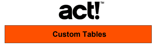 ACT! Custom Tables